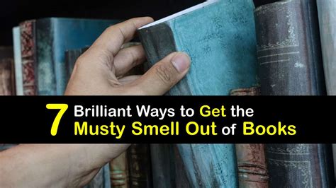 How to Get Musty Smell Out of Books: Tips and Strategies for Refreshing Your Library's Air