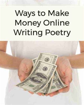 How to Make Money Writing Poetry: Creative Routes to Financializing Your Verse